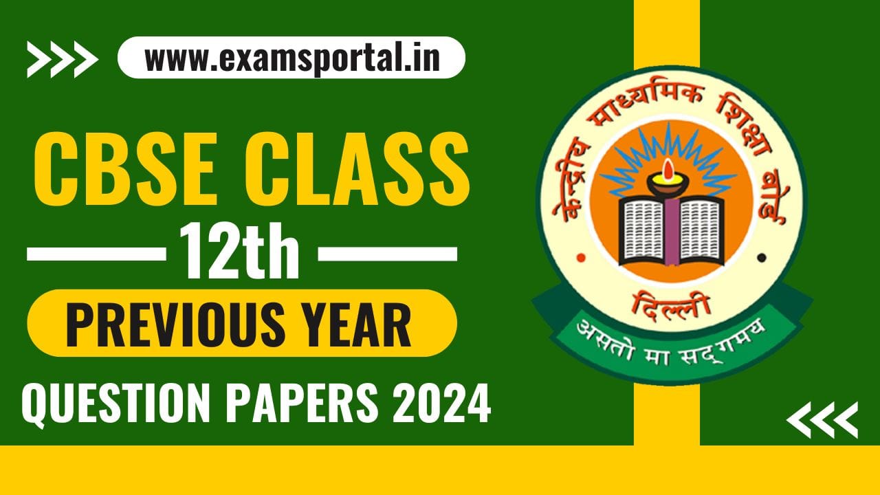 CBSE Board Class 12 Previous Year Question Paper 2024